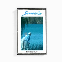 Souvenir - Indian Ocean mxtp - "love comes back"