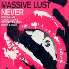 Massive Lust - Never (Benny Benassi Remix)