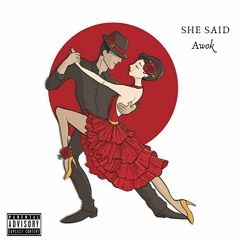 She Said (Prod. Yung Pear)