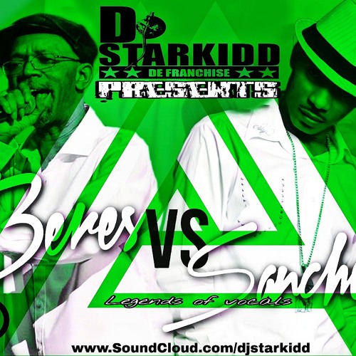 DJSTARKIDD PRESENTS - LEGENDS OF VOCALS(BERES VS SANCHEZ)