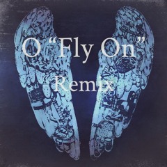 O "Fly On" - Coldplay [Jake Remix]