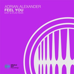 Adrian Alexander - Feel You (East & Atlas Remix)