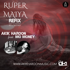 Ruper Maiya Refix Akik Haroon Feat Mo Money