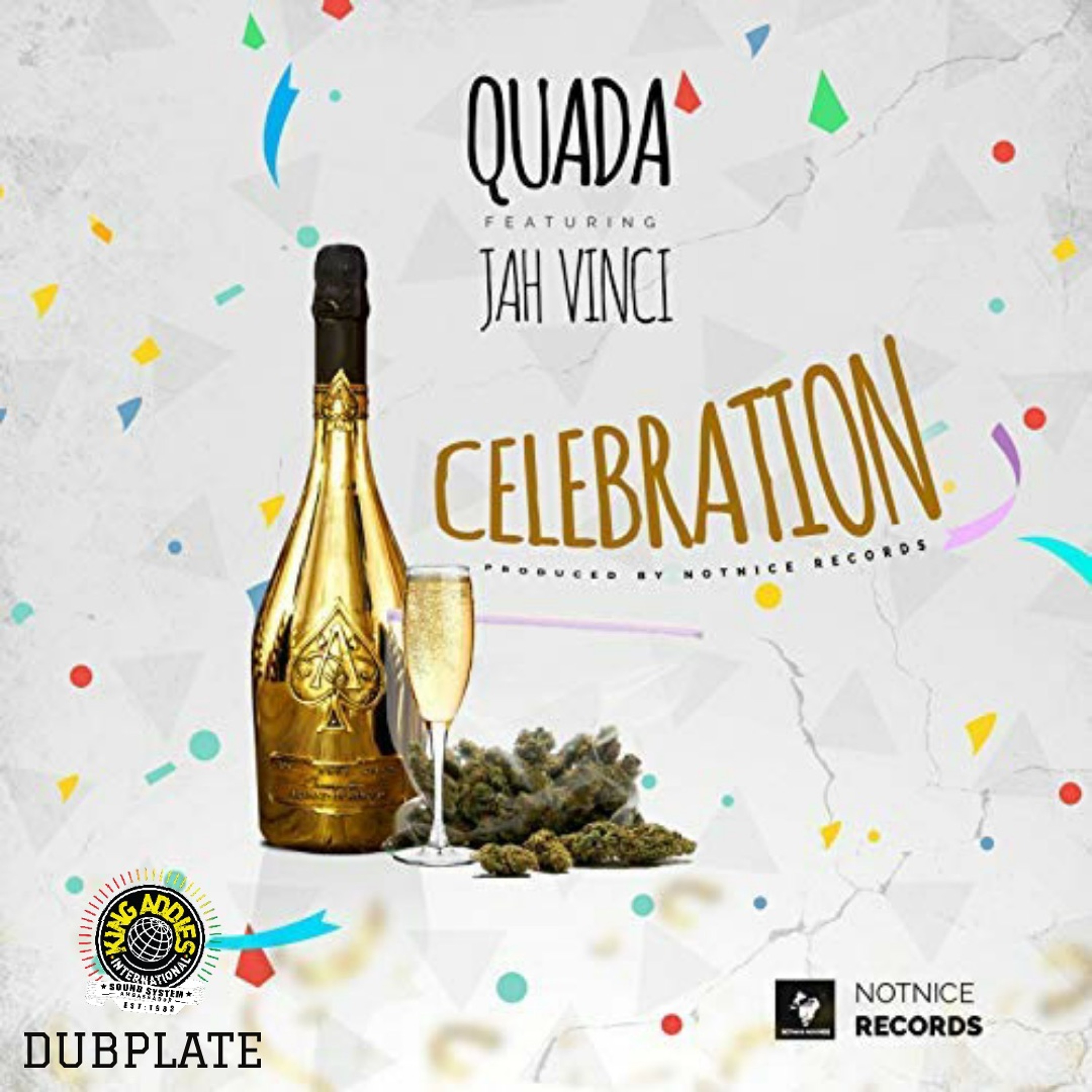 Quada Ft Jah Vinci - Celebration Produced By Not Nice Records episode artwork