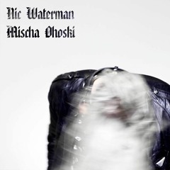 Mischa Ohoski and Nic Waterman - Change You