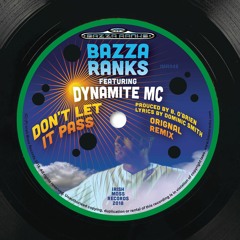 Bazza Ranks Ft. Dynamite MC "Don't Let It Pass" 7" PREORDER