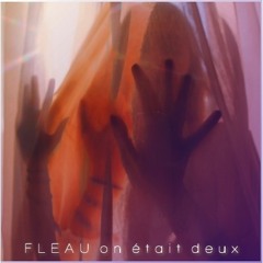 FLÉAU - On était deux