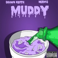 Muddy ft. Nervis
