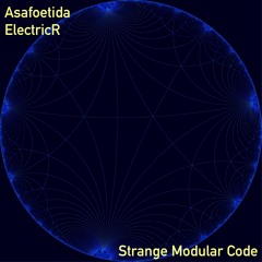 Asafoetida, ElectricR - Strange Modular Code