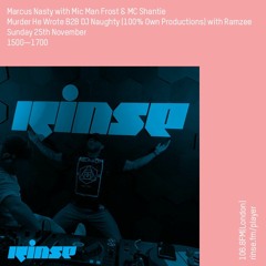 Marcus Nasty with Mic Man Frost & MC Shantie + Murder He Wrote B2B DJ Naughty - 25th November 2018