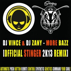 DJ Vince & DJ Zany - More Bazz [Official Stinger 2K13 Remix] 2018 Remaster