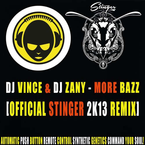 DJ Vince & DJ Zany - More Bazz [Official Stinger 2K13 Remix] 2018 Remaster