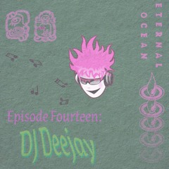 Episode Fourteen - DJ Deejay