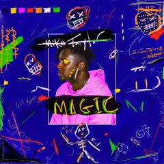 Magic (Prod Mike Dupree)