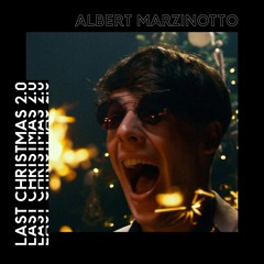 Albert Marzinotto - Last Christmas 2.0