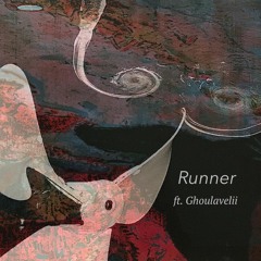 Runner ft. Ghoulavelii