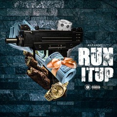 Run It Up - Ace2Neat