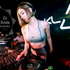 DJ Soda Mp3 Remix 2018 ♫ Nonstop DJ 소다 Korea EDM Music Club Mix Vivu ✔