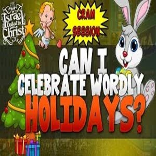 Can I Celebrate Worldy Holidays