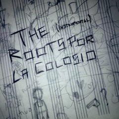 The Roots Por La Colosio (Instrumental)