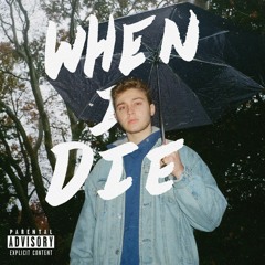 When I Die (prod. Anoma)