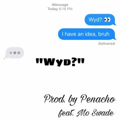 Z Ecstacy Feat Mo Swade- W.Y.D Prod. by Penacho