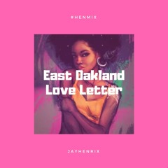 East Oakland Love Letter