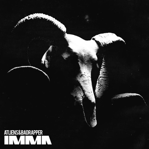 ATLiens & Badrapper - Imma (Second Degree Flip)