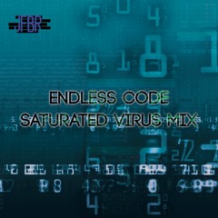 Endless Code (Saturated Virus Mix)