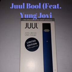 Juul Bool (Feat. Yung Jovi)