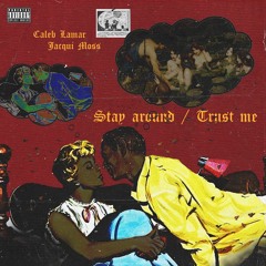 Stay Around/Trust Me (feat. Jacqui Moss)