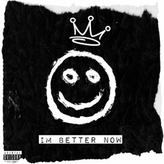 Im Better Now (Prod.Hozay Beats)