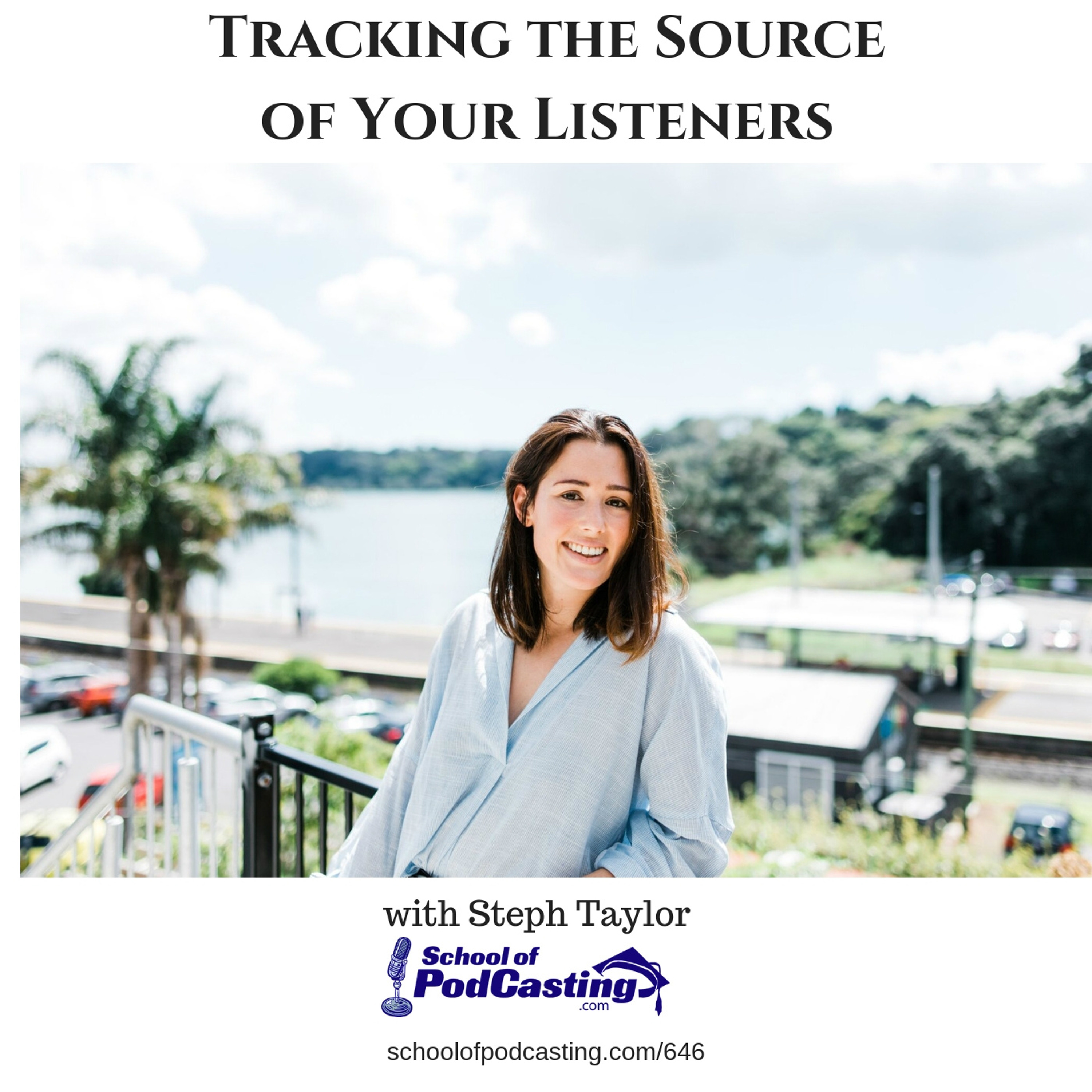 Where Are All These Downloads Coming From? Steph Taylor on Tracking the Source of Your Listeners episode artwork