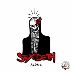 Sex Deth - Alone ( Original Bass )