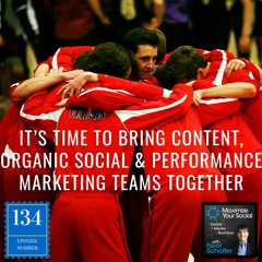 It’s Time to Bring Content, Organic Social and Performance Marketing Teams Together