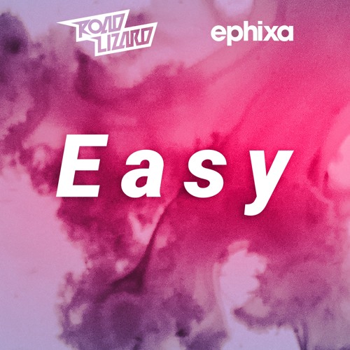 Easy (w/ Ephixa)