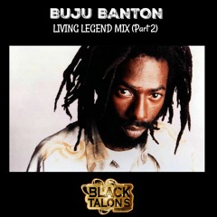 BUJU BANTON Living Legend Mix (Part 2)