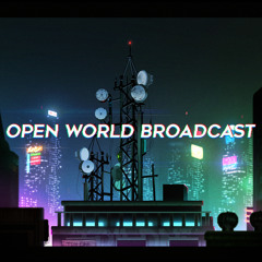 Open World Broadcast #003