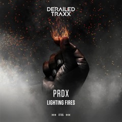 PRDX - Lighting Fires