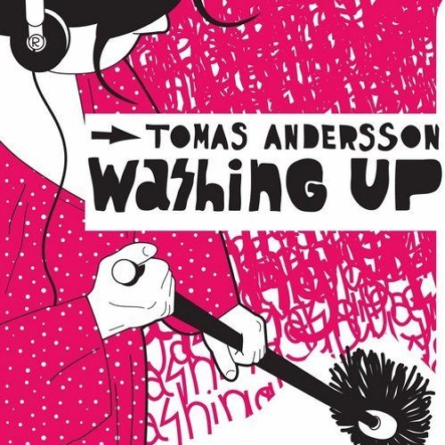 Tomas Andersson - Washing Up (Tiga Remix)