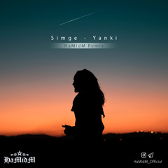 Simge - Yanki (HaMidM Remix) [Free]