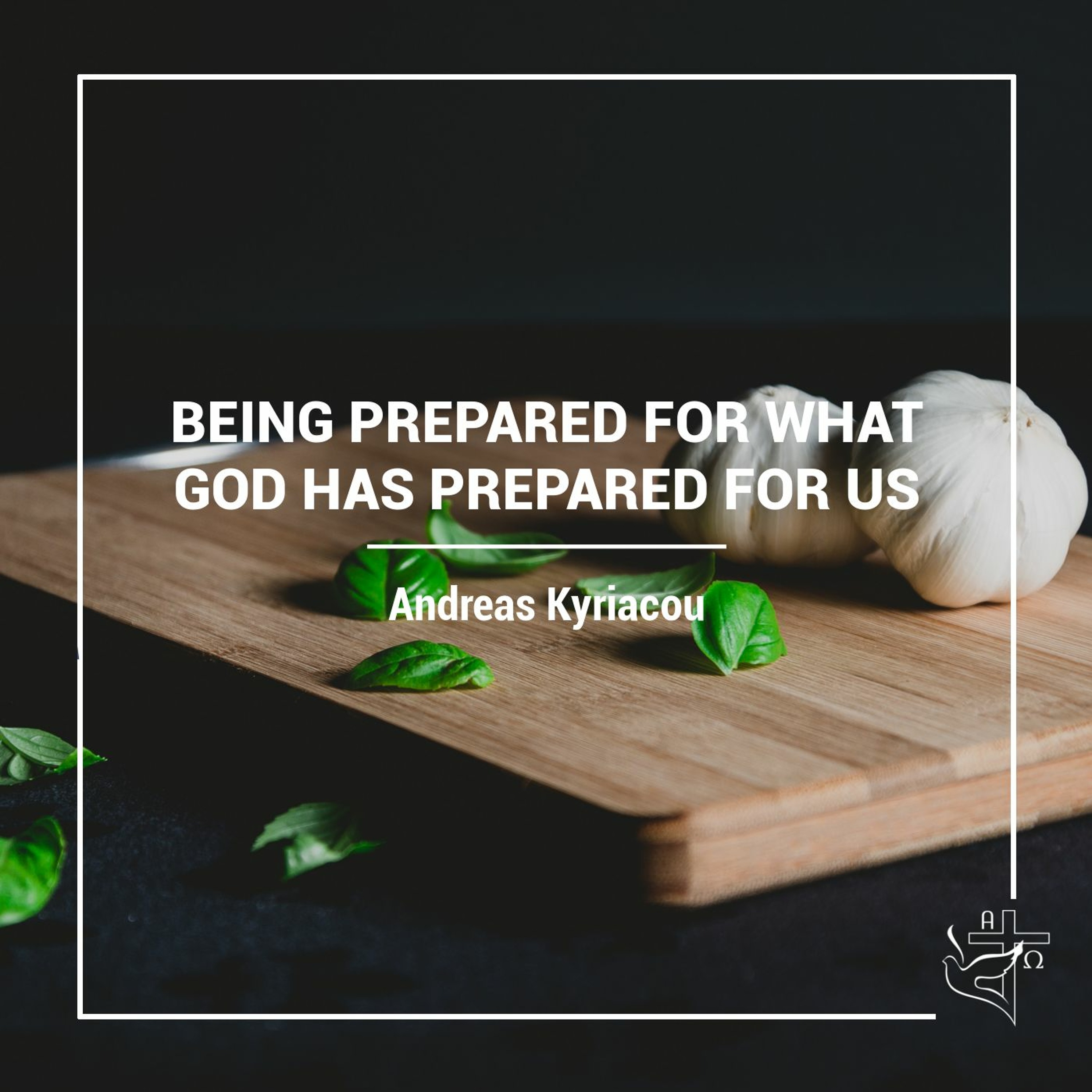 Being Prepared for what God has Prepared for Us episode artwork