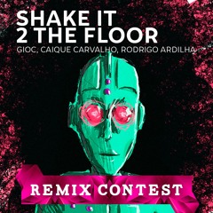 GIOC, Caique Carvalho, Rodrigo Ardilha - Shake It 2 The Floor (Double2back, GAIOSKI Remix)[FDL]