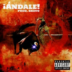 ANDALE [PROD. BRAVO]