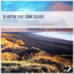 Dj Artak feat. Sone Silver - Searching (VetLove & Mike Drozdov Remix)