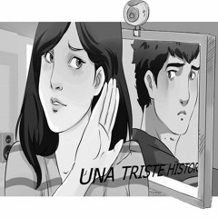Una triste historia de amor - Mc Jozeph & DanielHavi