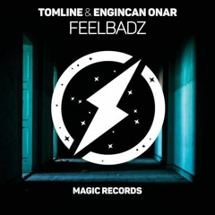 Tomline & Engincan Onar - FeelBadz