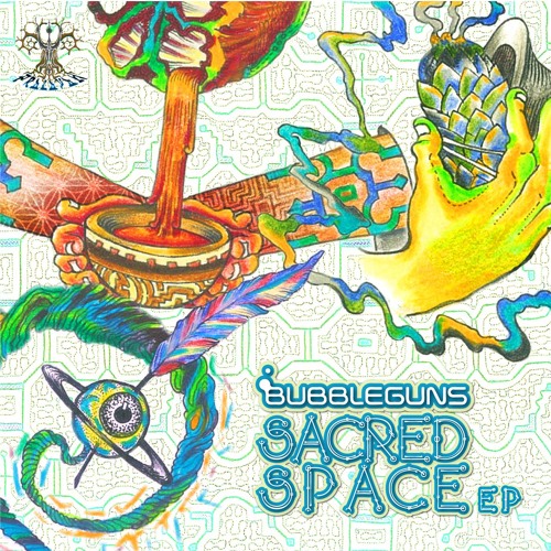 BUBBLEGUNS - SACRED SPACE 149