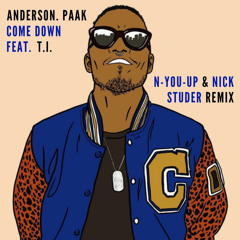 Anderson Paak - Come Down (N-You-Up & Nick Studer Remix)