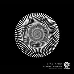 Mudra podcast / Stas Afro - Hypnotic Vibration [Radiozora Live / MMP82]